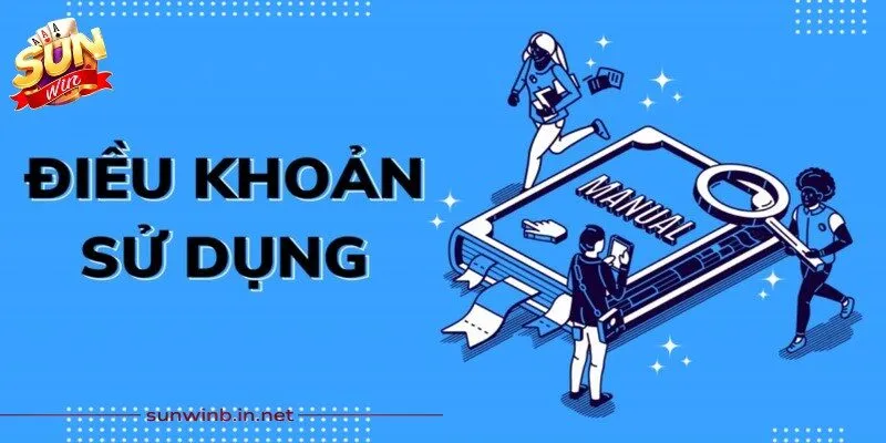 Điều Khoản Sử Dụng - Đảm Bảo Giải Trí An Toàn Tại Sunwin 1 Sunwin Điều khoản sử dụng đóng vai trò như một bộ quy tắc chung
